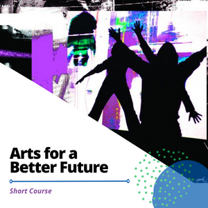 Arts for a Better Future